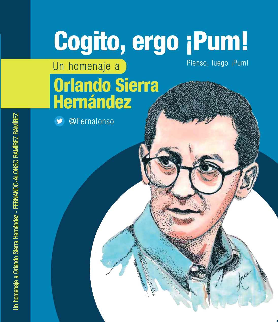 Gogito, ergom ¡pum!, es un libro dedicado a la vida periodística de Orlando Sierra. 