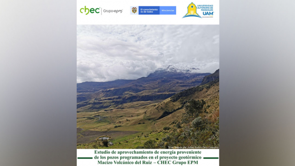 Proyecto Geotérmico Macizo Volcán Nevado del Ruiz Panorámica del Volcán Nevado del Ruiz