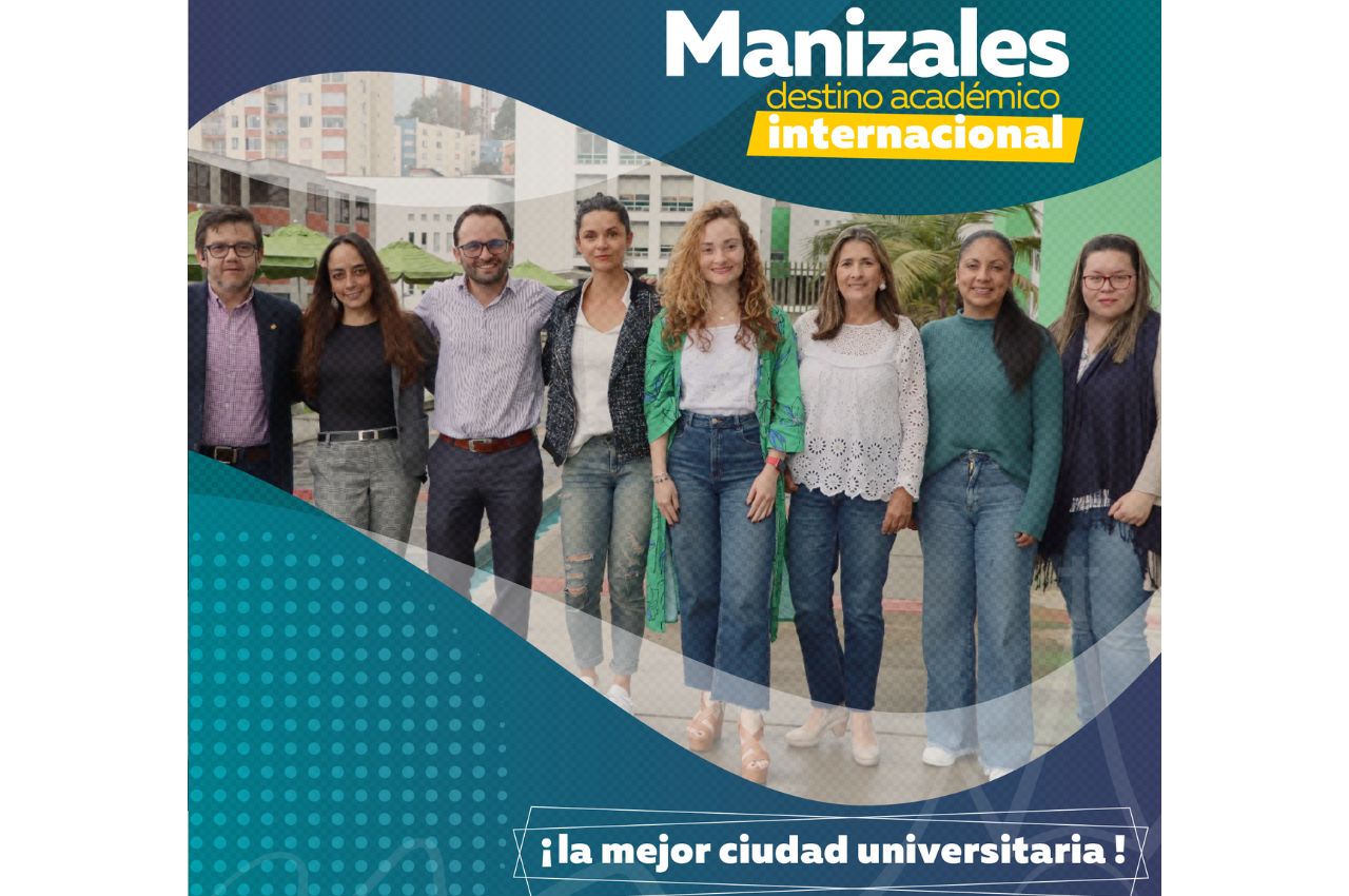 Manizales como destino académico internacional Manizales como destino académico internacional