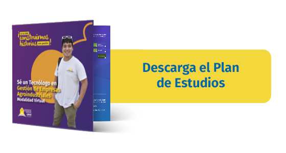 Plan de estudios Tecnología en Gestión de Empresas Agroindustriales