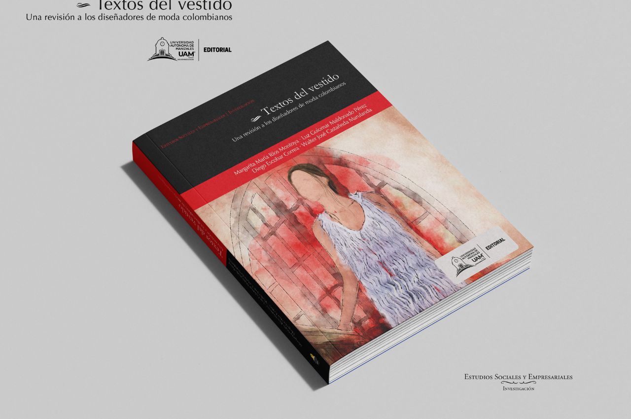 “Textos del vestido”, nueva publicación de la Editorial UAM “Textos del vestido”, nueva publicación de la Editorial UAM