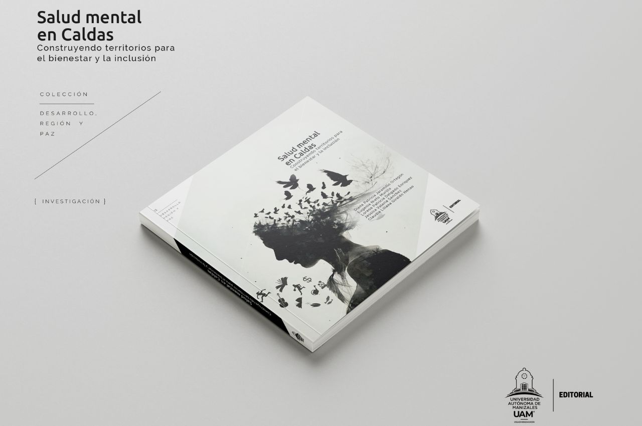 Salud Mental en Caldas, nueva publicación de la Editorial UAM. Salud Mental en Caldas, nueva publicación de la Editorial UAM.