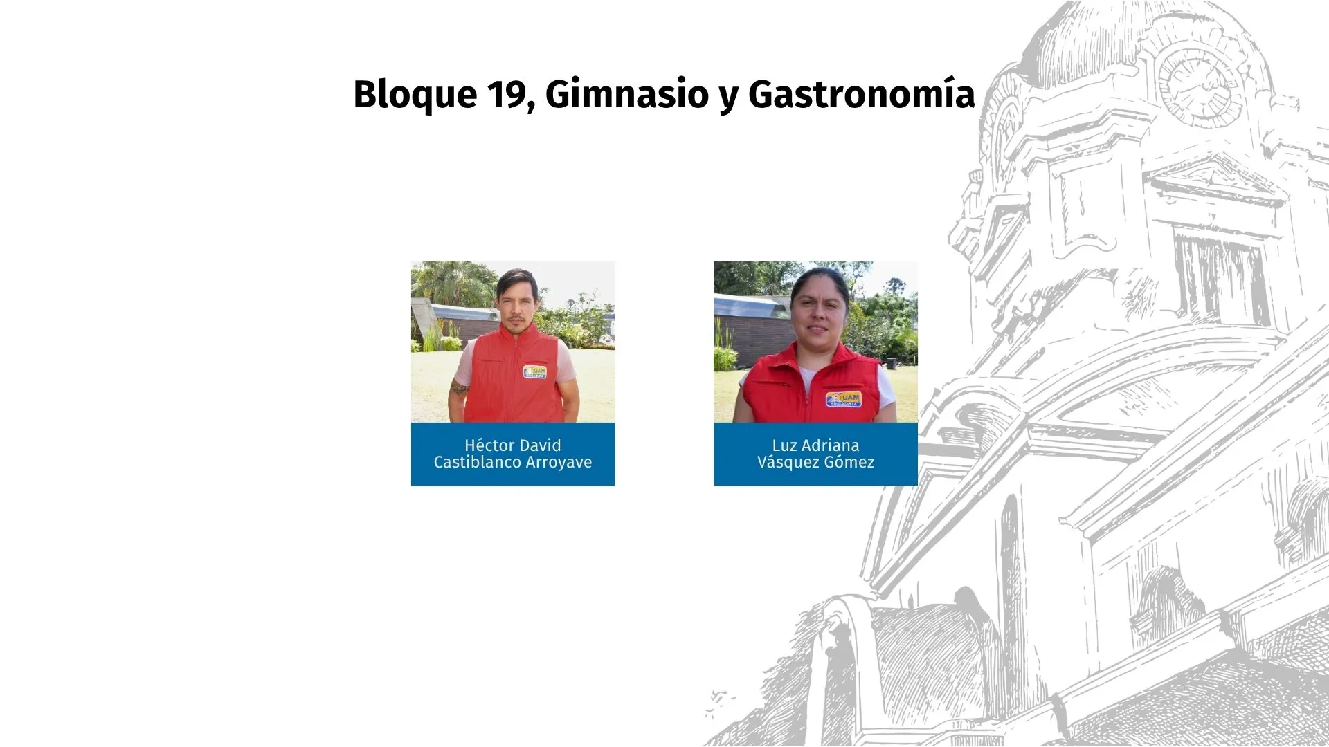 Personas que pertenecen a la brigada UAM al bloque 19, gimnasio y gastronomía