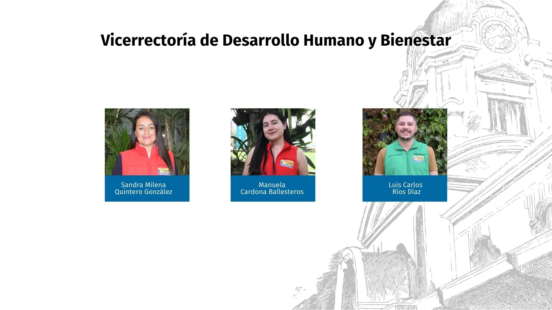 Personas que pertenecen a la brigada UAM de la Vicerrectoria 