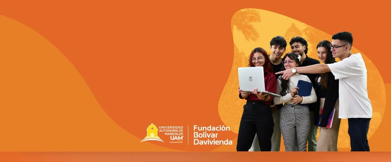 Beca crédito al Talento Fundación Bolívar Davivienda - Universidad Autónoma de Manizales